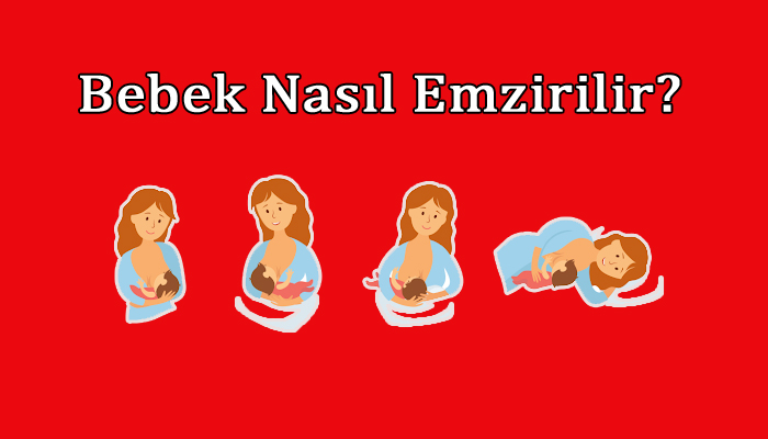 Bebek Nasıl Emzirilir?