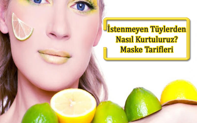 İstenmeyen Tüylerden Kurtulmak - Maske Tarifleri