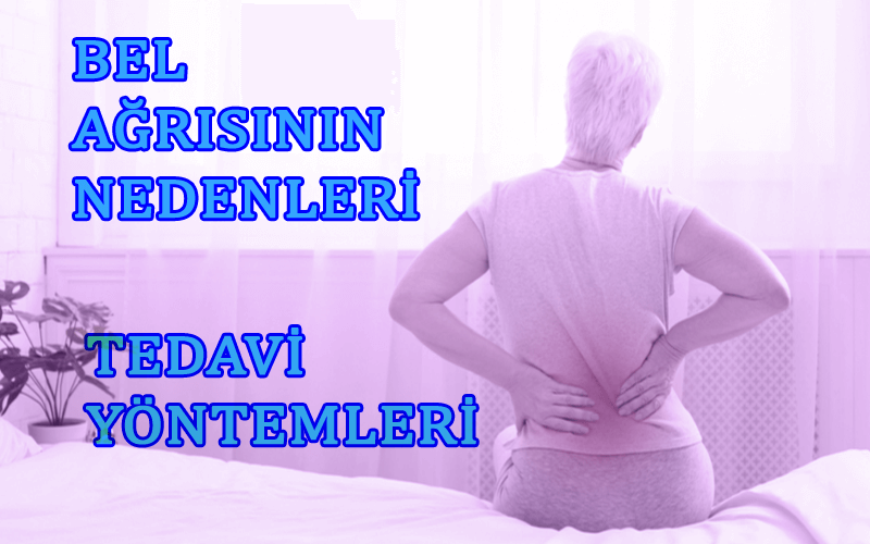 Bel Ağrısının Nedenleri