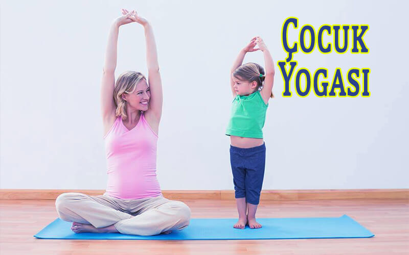 Çocuklar İçin Yoga - Çocuk Yogasının Faydaları