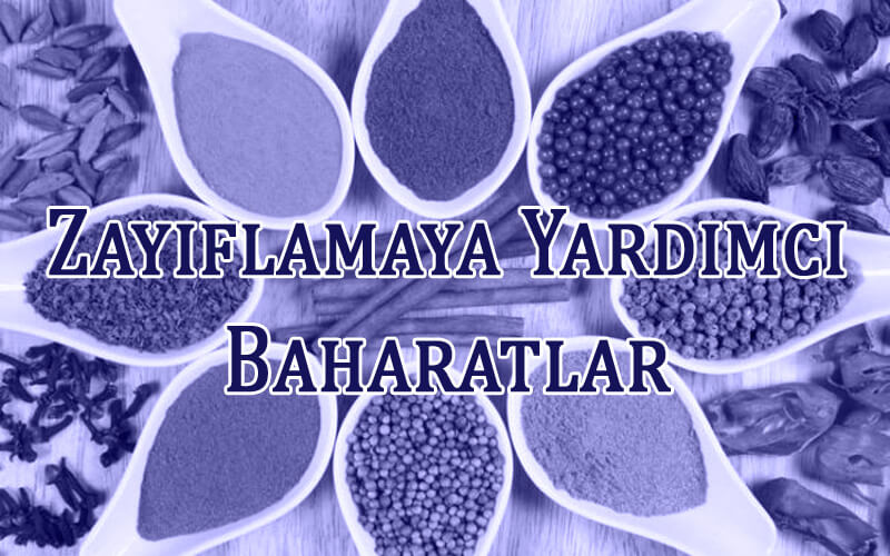 Zayıflamaya Yardımcı Olan Baharatlar Zayıflamaya Yardımcı Olan Baharatlar