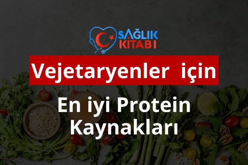 Vejetaryenler için En iyi Protein Kaynakları