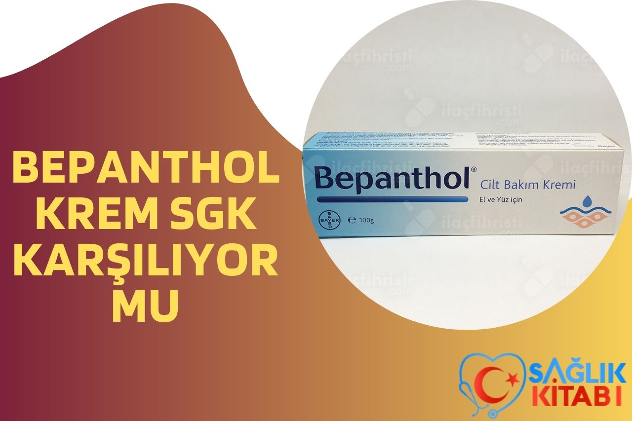 Bepanthol Krem SGK Karşılıyor Mu